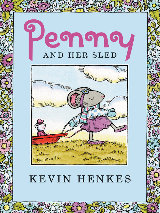 Title details for Penny and Her Sled by Kevin Henkes - Available